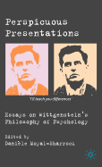 Perspicuous Presentations: Essays on Wittgenstein's Philosophy of Psychology