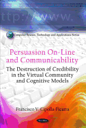 Persuasion On-Line and Communicability: The Destruction of Credibility in the Virtual Community and Cognitive Models