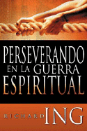 Persverando En La Guerra Espiritual