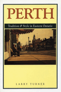 Perth: Tradition and Style in Eastern Ontario