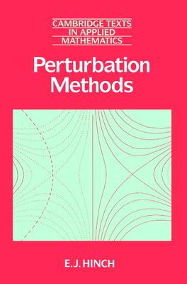 Perturbation Methods - Hinch, E. J.