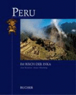 Peru. Im Reich Der Inka