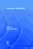 Pervasive Animation