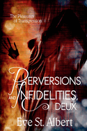 Perversions and Infidelities, Deux