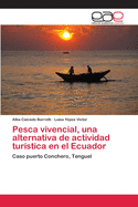 Pesca vivencial, una alternativa de actividad turstica en el Ecuador