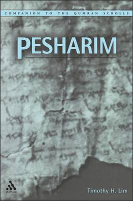 Pesharim (Companion to the Qumran Scrolls) - Lim, Timothy H