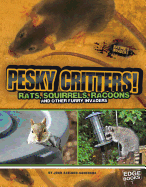 Pesky Critters: Squirrels, Raccoons, and Other Furry Invaders