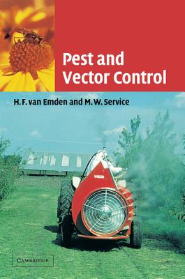 Pest and Vector Control - Van Emden, Helmut, and Service, Michael, and Emden, H F Van