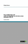 Pest, Gei?lerz?ge Und Judenverfolgungen Zur Zeit Der Ersten Pestwelle 1347-51