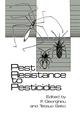 Pest Resistance to Pesticides - Georghiou, G P (Editor)