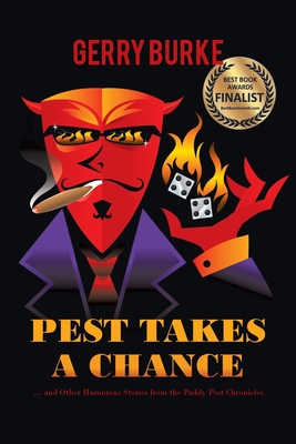 Pest Takes a Chance: ... and Other Humorous Stories from the Paddy Pest Chronicles - Burke, Gerry