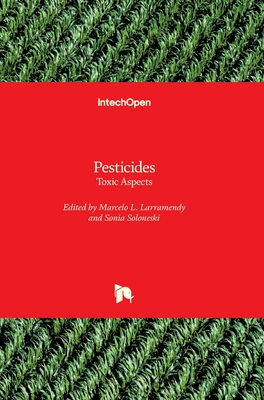 Pesticides: Toxic Aspects - Soloneski, Sonia (Editor)