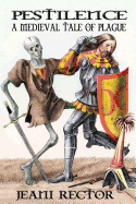 Pestilence: A Medieval Tale of Plague
