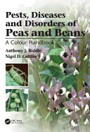 Pests, Diseases and Disorders of Peas and Beans: A Colour Handbook