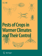 Pests of Crops in Warmer Climates and Their Control