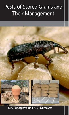 Pests of Stored Grains and Their Management - Bhargava, M. C., and Kumawat, K. C.