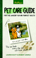 Pet Care Guide: For Tail-Waggin' Fun and Purrfect Health
