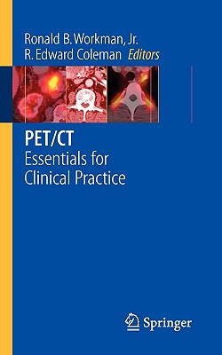 Pet/CT: Essentials for Clinical Practice - Sandler, Martin P, MD (Foreword by), and Workman, Ronald B (Editor), and Coleman, R Edward, MD (Editor)