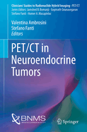 Pet/CT in Neuroendocrine Tumors