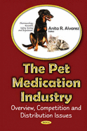 Pet Medications Industry: Overview, Competition & Distribution Issues