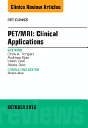 Pet/Mri: Clinical Applications, an Issue of Pet Clinics: Volume 11-4