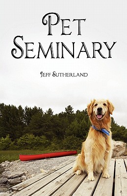 Pet Seminary - Sutherland, Jeff