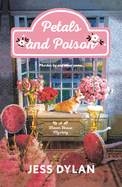 Petals and Poison: A Flower House Mystery