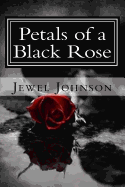 Petals of a Black Rose