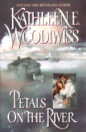 Petals on the River - Woodiwiss, Kathleen E