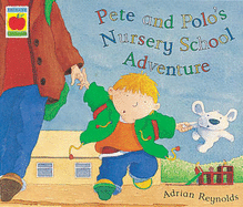 Pete and Polo and the Nursery Adventure - Reynolds, Adrian