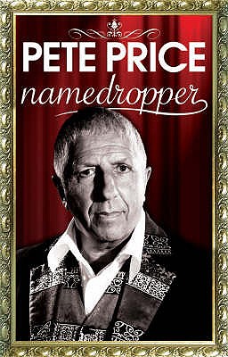 Pete Price: Namedropper - Price, Peter