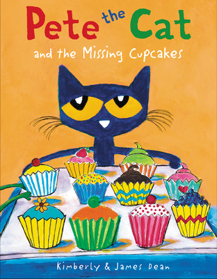Pete The Cat And The Missing Cupcakes - Dean, James