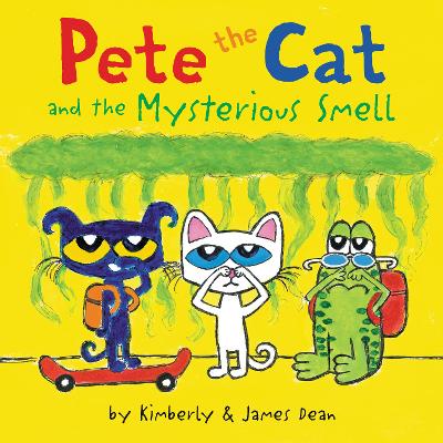 Pete the Cat and the Mysterious Smell - Dean, James, and Dean, Kimberly, and Fouhey, James (Read by)