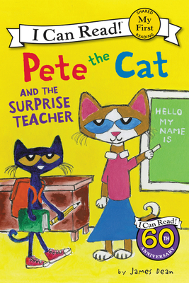 Pete the Cat and the Surprise Teacher - Dean, Kimberly