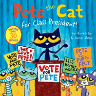 Pete the Cat for Class President!: Includes Over 30 Stickers!