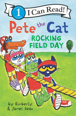 Pete the Cat: Rocking Field Day - Dean, Kimberly
