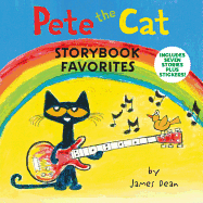 Pete the Cat Storybook Favorites: Includes 7 Stories Plus Stickers!