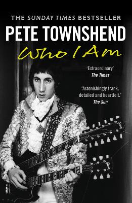 Pete Townshend: Who I Am - Townshend, Pete