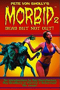 Pete Von Sholly's Morbid Volume 2