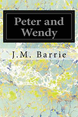 Peter and Wendy - Barrie, James Matthew