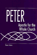 Peter: Apostle for the Whole Church