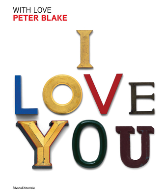 Peter Blake: With Love - Blake, Peter (Editor), and Watkins, Jonathan (Editor)