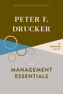 Peter F. Drucker on Management Essentials - Drucker, Peter F