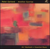 Peter Garland: Another Sunrise - Aki Takahashi (piano); Aki Takahashi (harpsichord); Charles Wood (percussion); Essential Music; John Kennedy (percussion);...