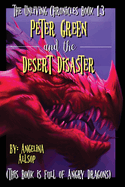 Peter Green and the Desert Disaster: This Book is Full of Angry Dragons
