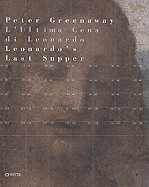 Peter Greenaway: Leonardo's "Last Supper"