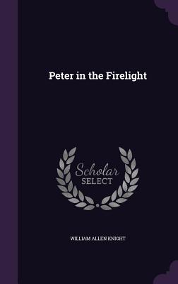 Peter in the Firelight - Knight, William Allen