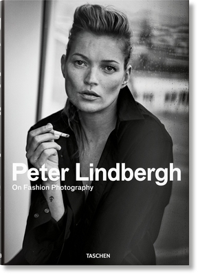Peter Lindbergh. On Fashion Photography - Lindbergh, Peter (Photographer)