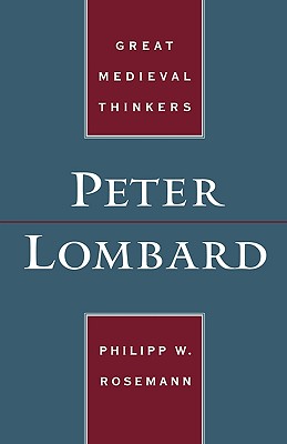 Peter Lombard - Rosemann, Philipp W