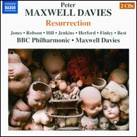 Peter Maxwell Davies: Resurrection - Christopher Robson (counter tenor); Della Jones (mezzo-soprano); Electronic Vocal Quartet; Gerald Finley (baritone);...